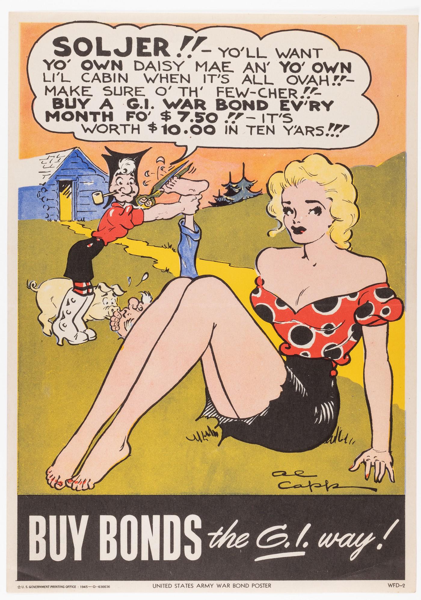 BUY BONDS THE GI WAY AL CAPP POSTER: 'Buy Bonds the G.I. Way!', artwork by Al Capp, (1909-1979), U.S. Government Printing Office, 1945-O-636636, 12.5 x 9 inches. Mailing folds.