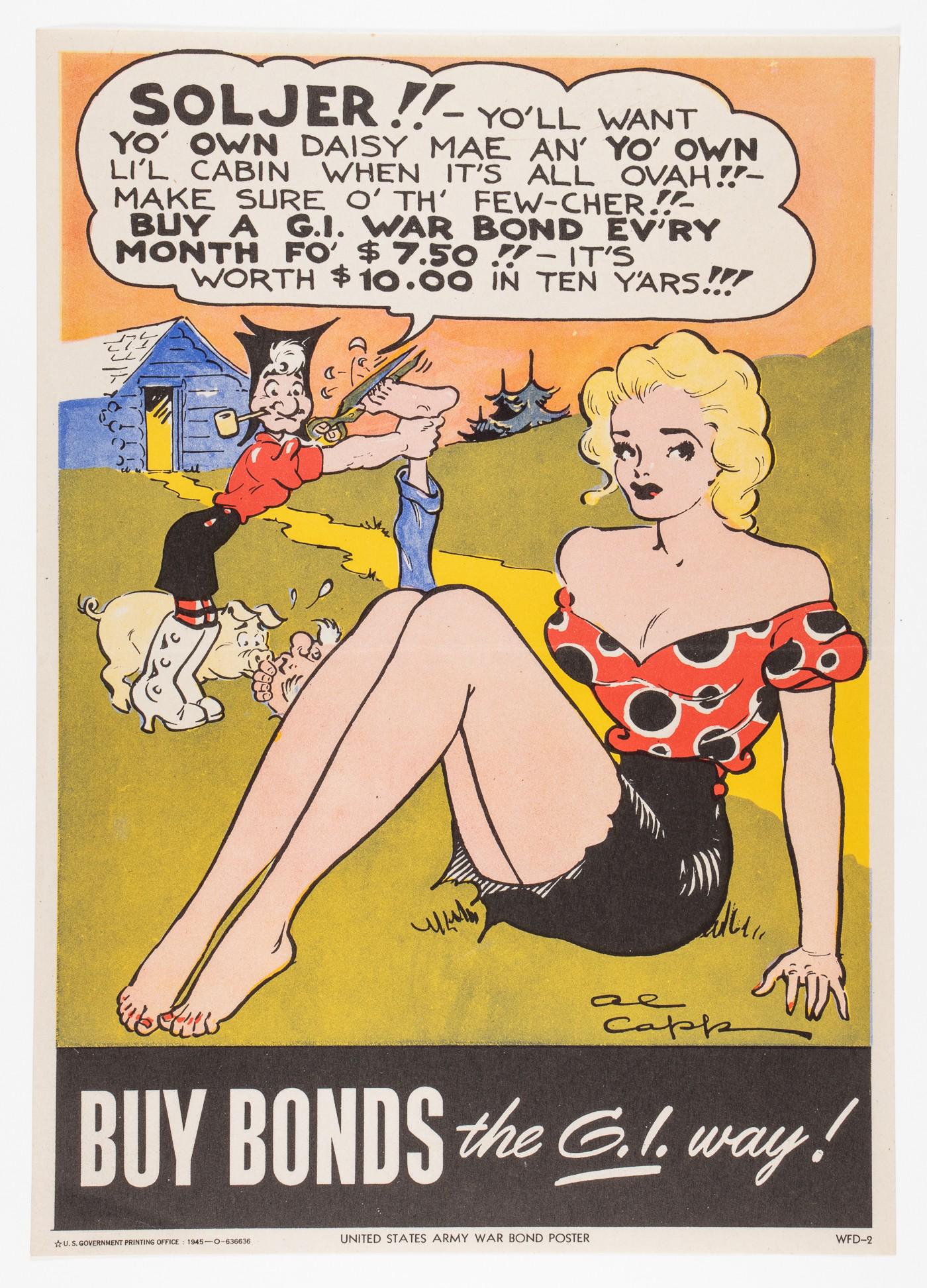 SOLJER!! BUY BONDS THE GI WAY AL CAPP POSTER: 'Buy Bonds the G.I. Way!', artwork by Al Capp (1909-1979), U.S. Government Printing Office, 1945-O-636636, 12.5 x 9 inches. Mailing folds.