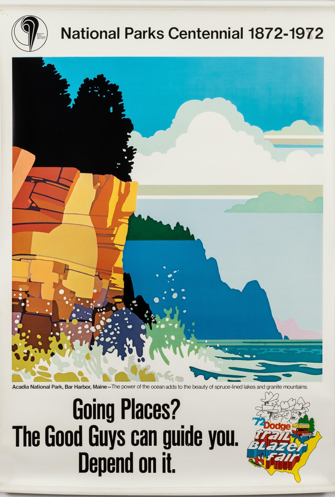 NATIONAL PARKS CENTENNIAL POSTER DODGE MOTORS: National Parks Centennial 1872-1972 banner, 'Going Places? The Good Guys can guide you. Depend on it.', produced for Dodge Motors, lithograph on vinyl panel. Two wooden dowels affixed at top and botto