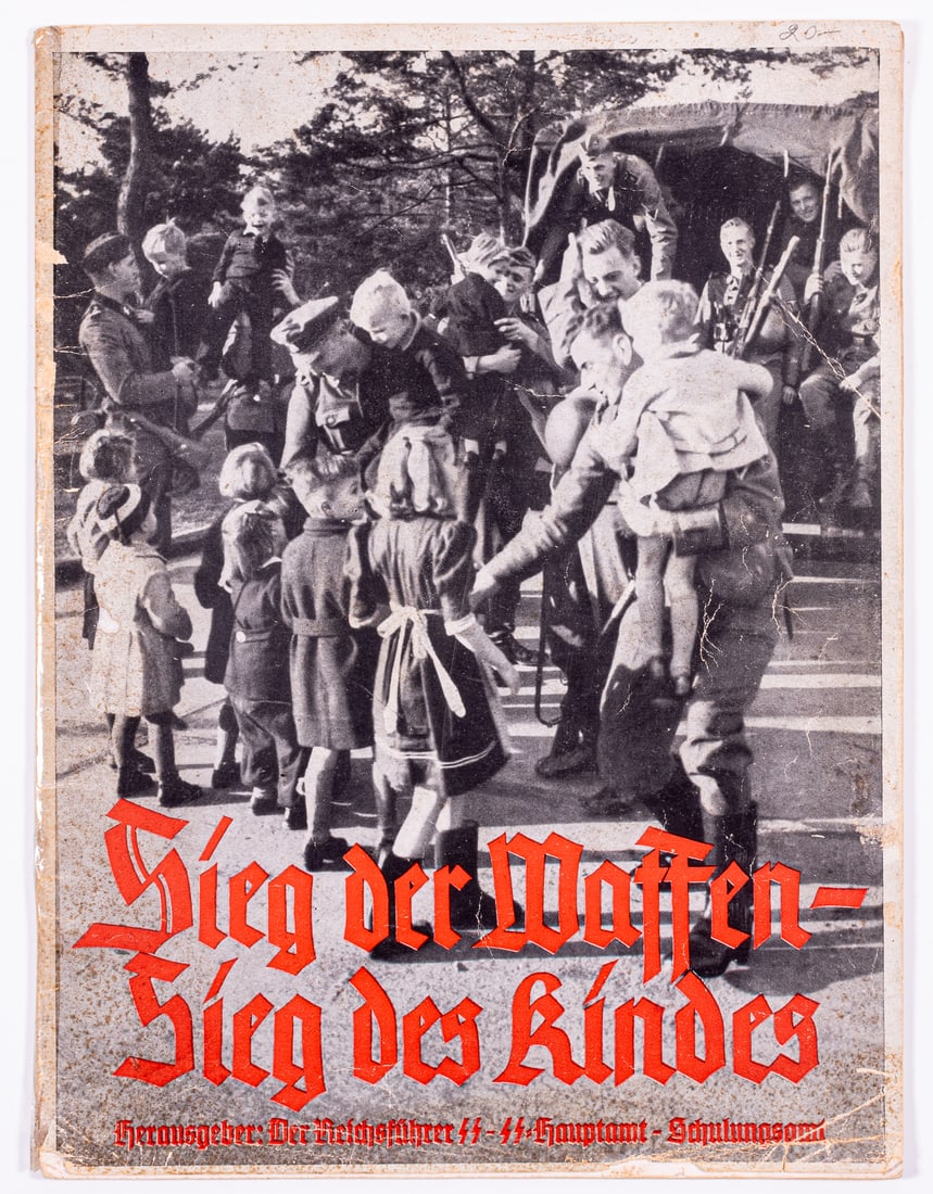 WAFFEN-SS MAGAZINE SIEG DER WAFFEN SIEG DES KINDES: Magazine issued by the Waffen-SS titled 'Victory of the Weapons - Victory of the Children' [Sieg Der Waffen - Sieg des Kindes]. Published by Reichsfuhrer-SS Heinrich Himmler in 1941. Foreword by Himml