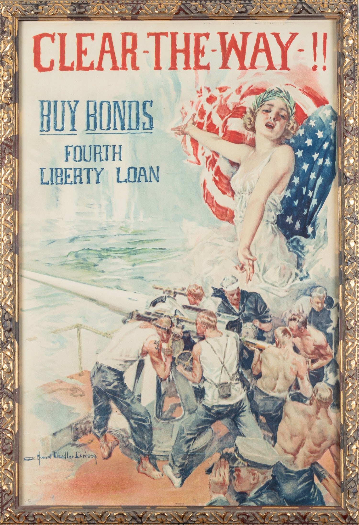 CLEAR THE WAY!! WWI AMERICAN BOND POSTER CHRISTY: Original WWI American bond poster 'Clear the Way!! Buy Bonds Fourth Liberty Loan' Artwork by Howard Chandler Christy. Professionally framed in a wooden frame with UV glass. Poster is NOT permanently m