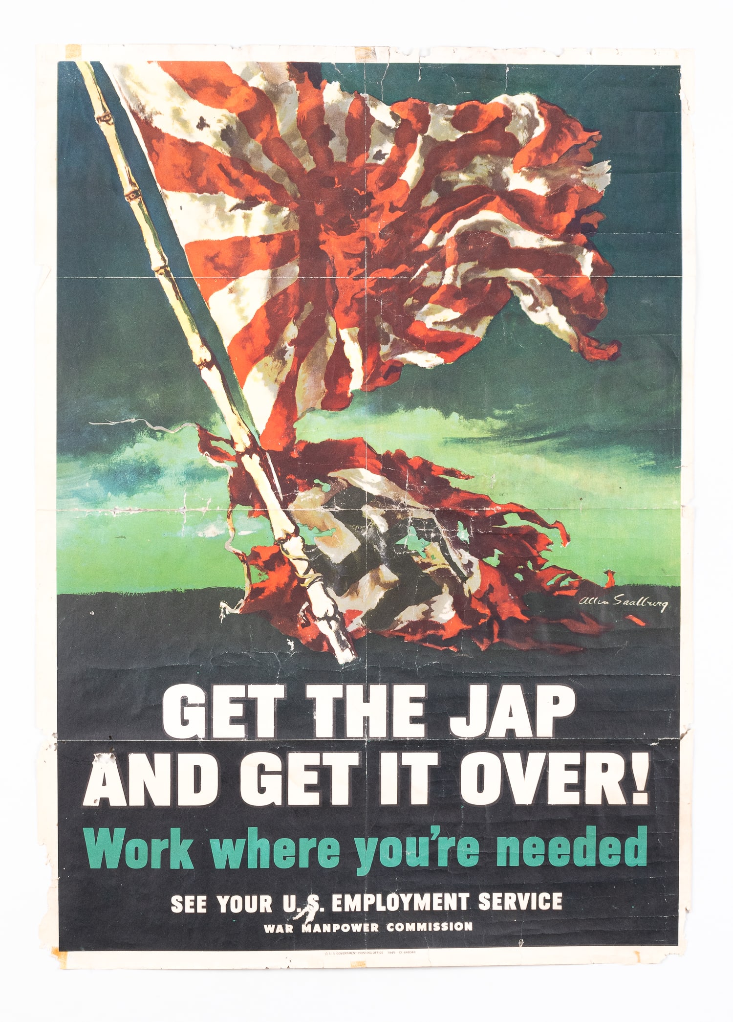 GET THE JAP AND GET IT OVER!: Original WWII American propaganda poster from 1945 'Get the Jap and get it over! - Work where you're needed.' Showing a German Nazi flag and a Japanese battle flag in tatters. U.S. Government Printing