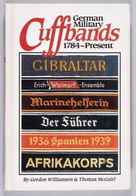 GERMAN MILITARY CUFFBANDS 1784 TO PRESENT BY WILLIAMSON & MCGUIRL