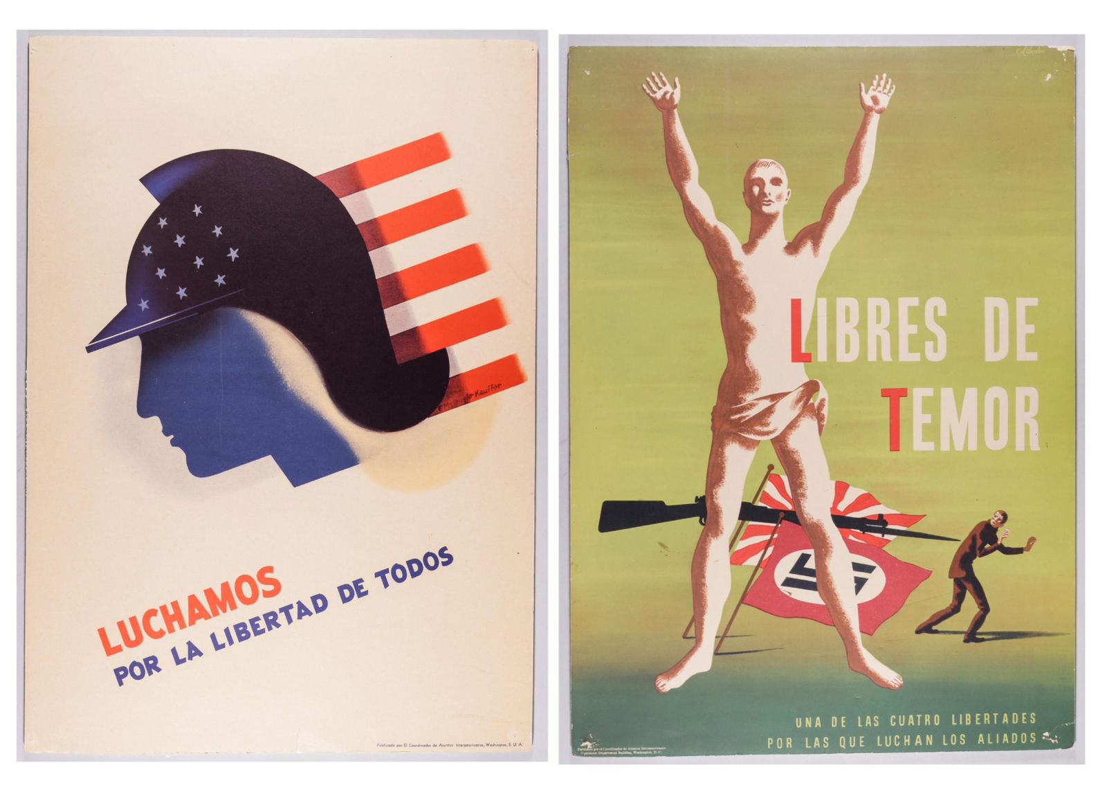 2 SPANISH AMERICAN WWII PROPAGANDA POSTERS: Two WWII Spanish-American propaganda posters, one reads 'Libres de Temor / Una De Las Cuatro Libertades Por Las Que Luchan Los Aliados' [Freedom From Fear - One of the Four Freedoms Allies are Fightin