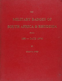 THE MILITARY BADGES OF SOUTH AFRICA & RHODESIA COLIN R. OWEN