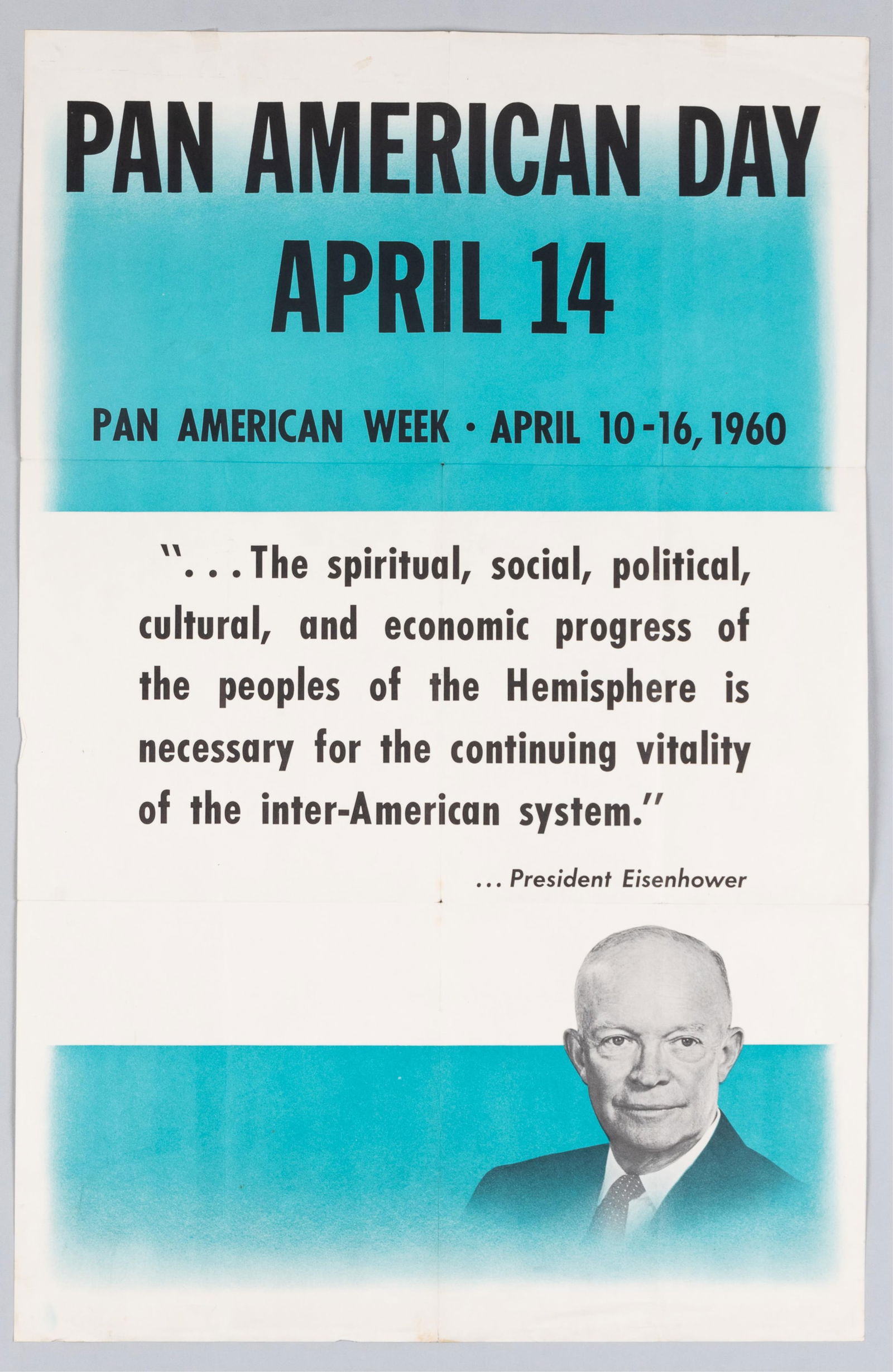 DWIGHT D. EISENHOWER PAN AMERICAN DAY 1960 POSTER: Dwight D. Eisenhower (1890-1969) 34th president of the United States, serving from 1953 to 1961. Pan American Day proclamation poster, April 14, 1960. Issued during Eisenhower?s second term as the
