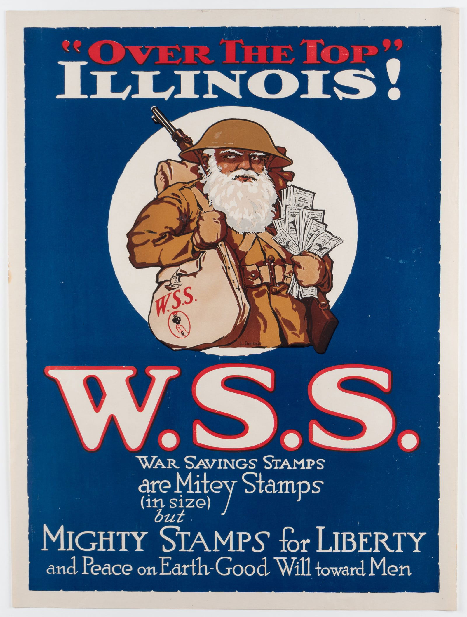 WWI OVER THE TOP ILLINOIS W.S.S. POSTER: WWI War Savings Stamps, 'Over the Top / Illinois! / W.S.S. War Savings Stamps are Mitey Stamps (in size) but Mighty Stamps for Liberty and Peace on Earth - Good Will toward Men.' Artwork by Louis Bonh