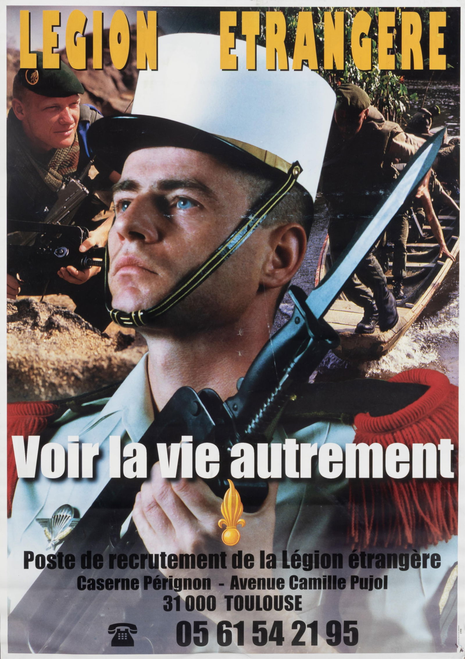 FRENCH FOREIGN LEGION RECRUITMENT POSTER: Scarce original French Foreign Legion recruitment poster from 1998. The poster reads in French 'Legion Etrangere - Voir la vie autrement. Poste de recrutement de la Legion etrangere - Caserne Perignon