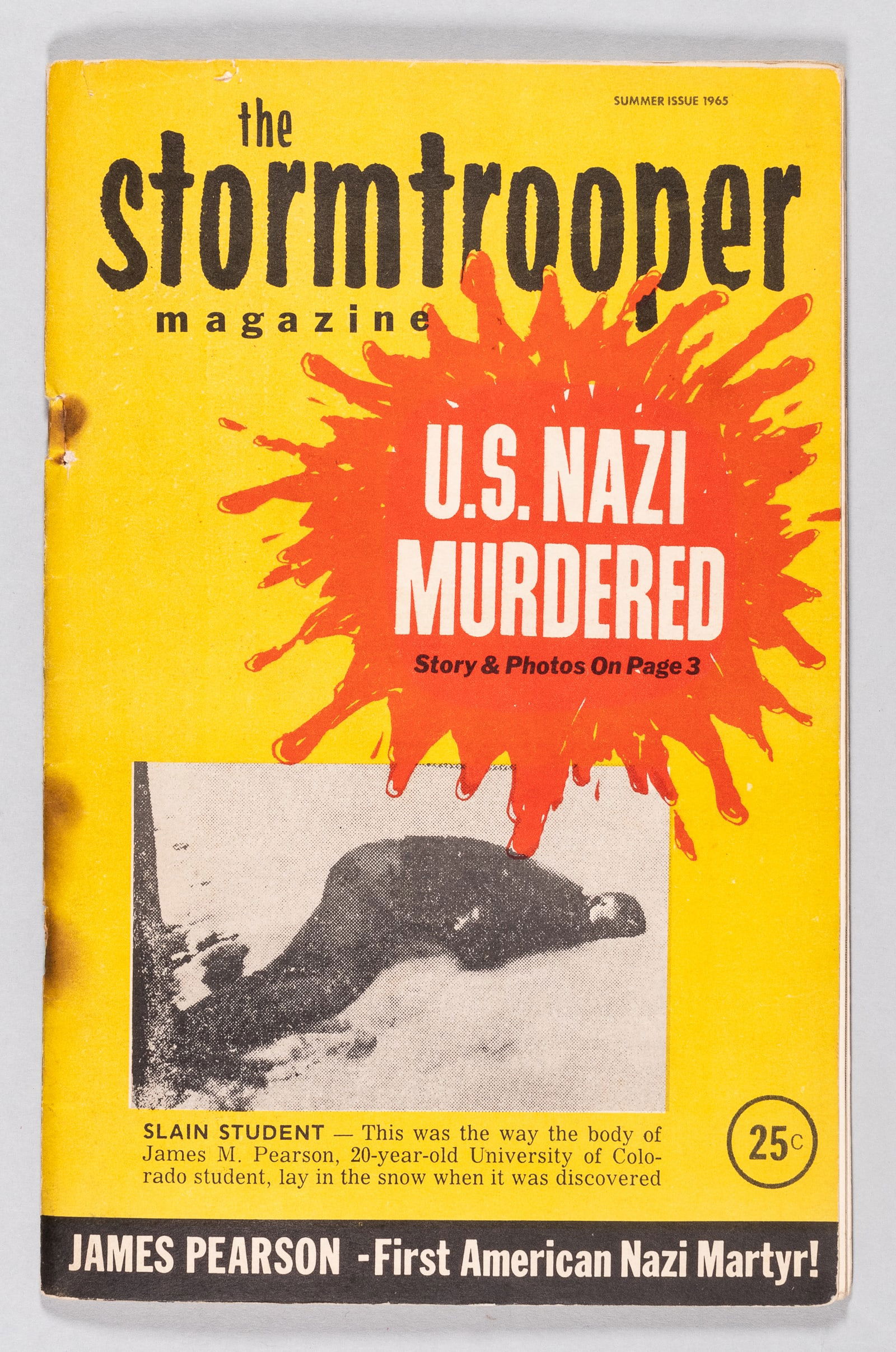 THE STORMTROOPER MAGAZINE 1965: 'The Stormtrooper' American Nazi Party magazine, Summer issue 1965. 'U.S. Nazi Murdered / Slain Student - this was the way the body of James M. Peterson... lay in the snow when it was discovered.' Spo