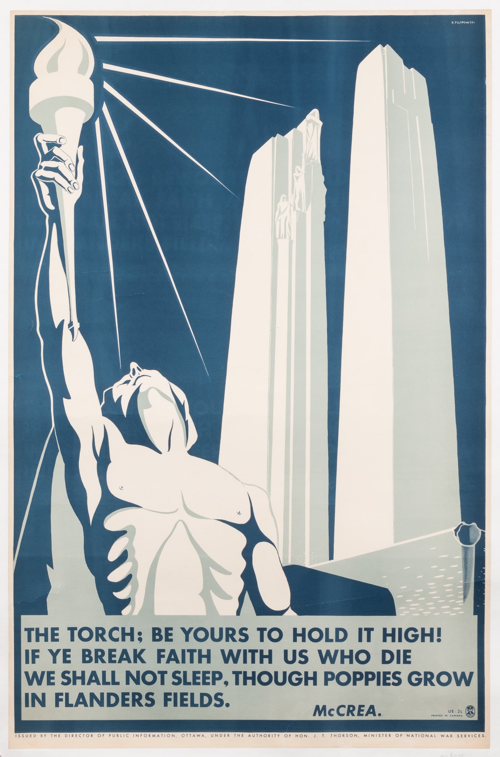 FLANDERS FIELDS THE TORCH WWI POSTER BY RICHARD FILIPOWSKI: WWI Canadian poster by Richard Filipkowski (1927 - 2008) Flanders Fields - 'The Torch; Be Yours to Hold it High! If ye Break Faith With us who die, we shall not sleep. Though Poppies Grow in Flanders