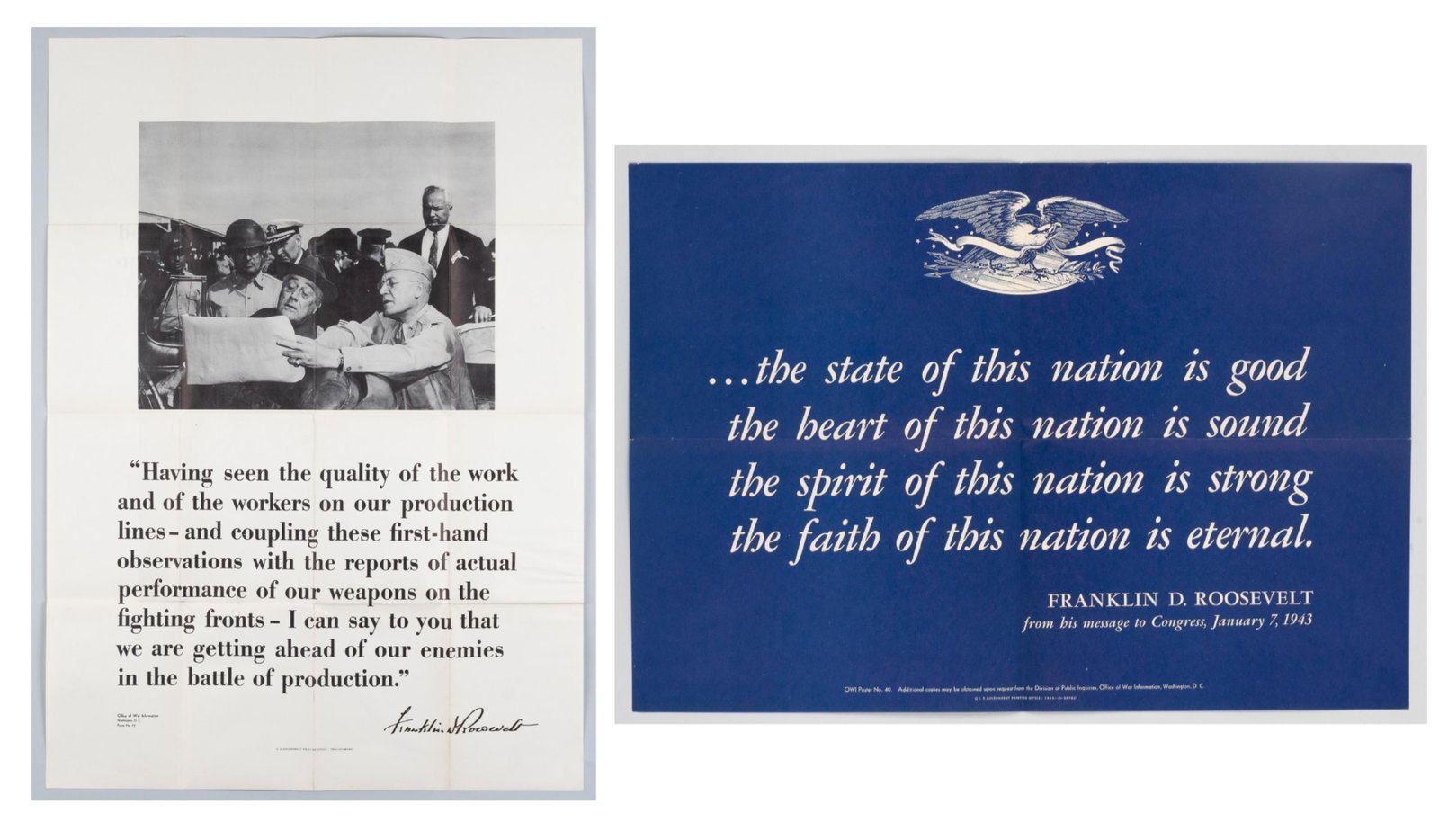2 FRANKLIN D. ROOSEVELT WWII POSTERS: Two President Franklin D. Roosevelt WWII morale-boosting poster for war production, including 'Having seen the quality of the work and of the workers on our production lines - I can say to you that we
