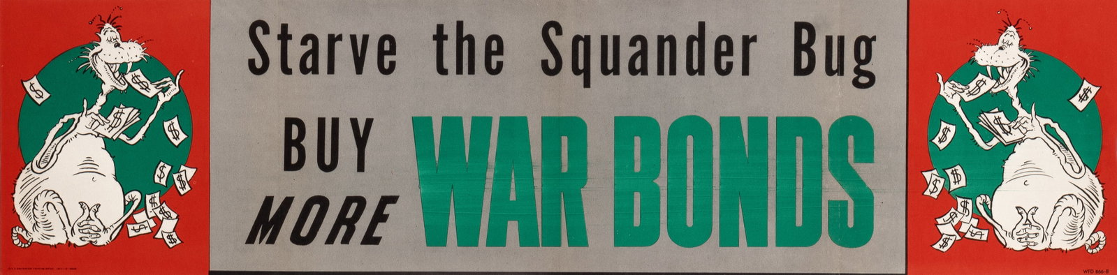 STARVE THE SQUANDER BUG DR. SEUSS WWII WAR BOND POSTER (1 of 1)