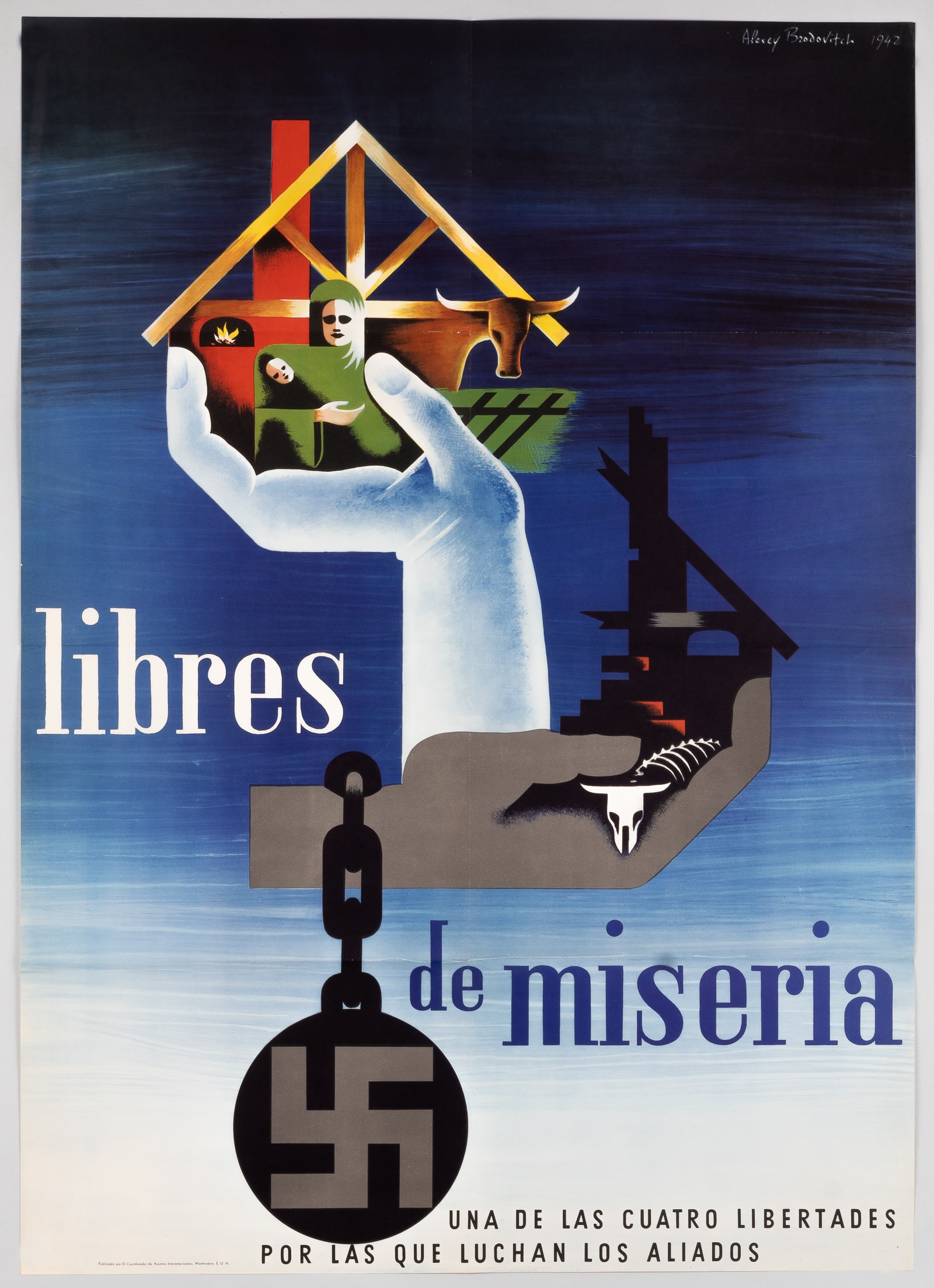 ALEXEY BRODOVITCH LIBRES DE MISERIA WWII POSTER: WWII political poster designed by Alexey Brodovitch, titled 'Libres de Miseria,' promoting inter-American solidarity during World War II. Original folds. 40 x 28.5 inches. Very Good.