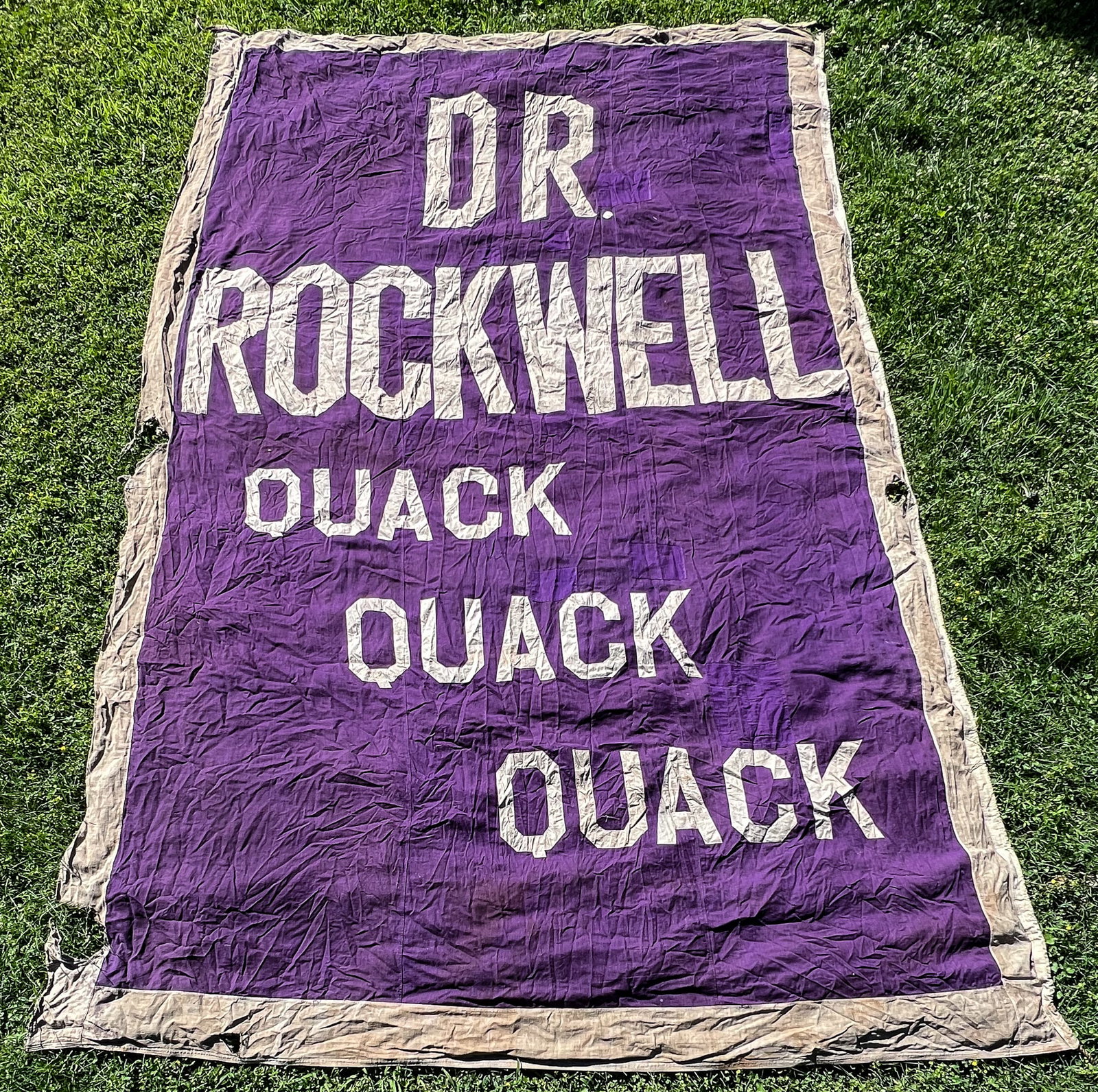 QUACK QUACK QUACK! 'DOC' ROCKWELL VAUDEVILLE ANTIQUE BANNER: Dr. Rockwell - Quack Quack Quack - Rare antique vaudeville cotton banner from George Lovejoy 'Doc' Rockwell (1889 - 1978). 'Doc' Rockwell was an American vaudeville comedian and radio personality, act