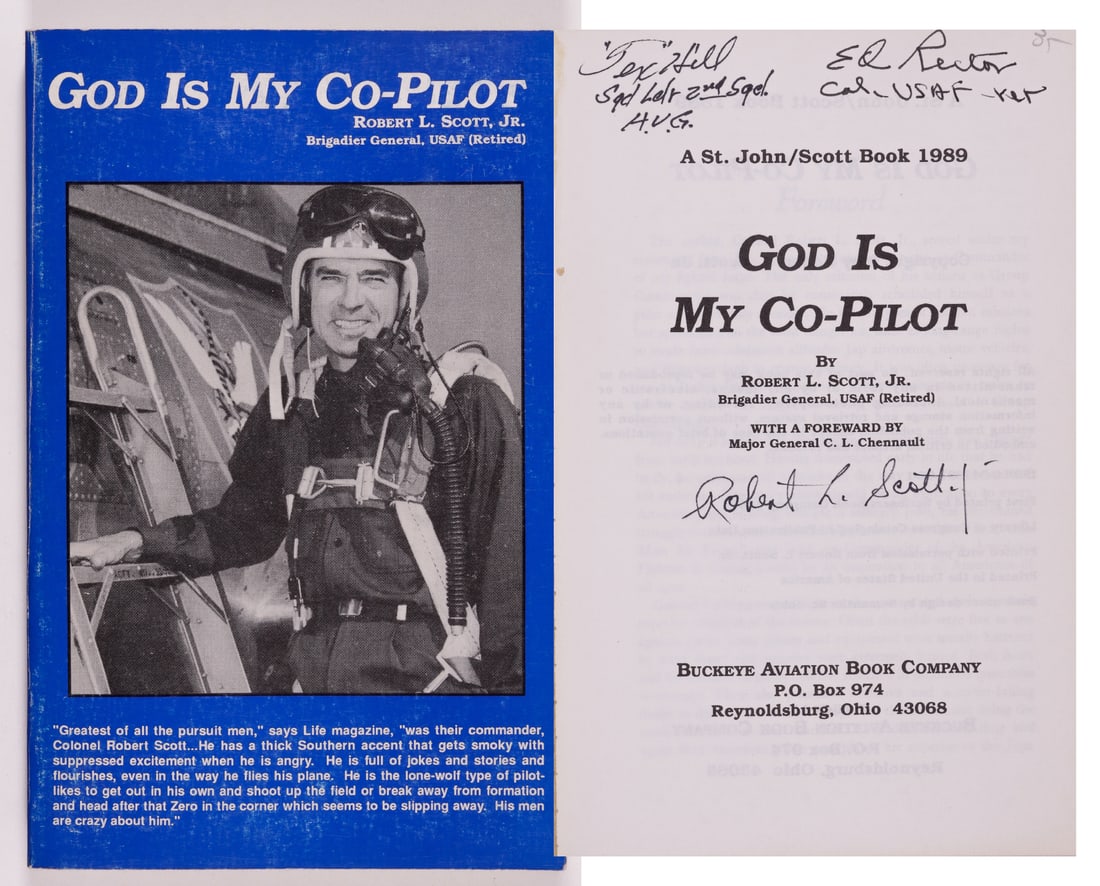 AUTOGRAPHED BOOK GOD IS MY CO-PILOT ROBERT L. SCOTT - TEX HILL - ED RECTOR: Signed book God Is My Co-Pilot by Robert Lee Scott Jr. (1908-2006), brigadier general in the United States Air Force and a flying ace of World War II, credited with shooting down 13 Japanese