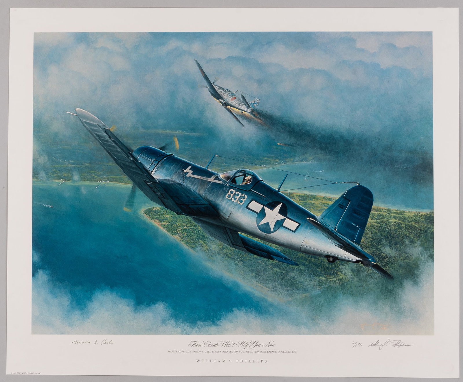 PACIFIC WAR RABAUL TONY KILL SIGNED BY USMC FIRST FIGHTER ACE MARION E. CARL: Those Clouds Won't Help You Now - limited-edition lithograph by William S. Phillips, numbered 6/650. Signed in pencil by WWII USMC fighter ace Major General Marion E. Carl. Signed and numbered 6/650