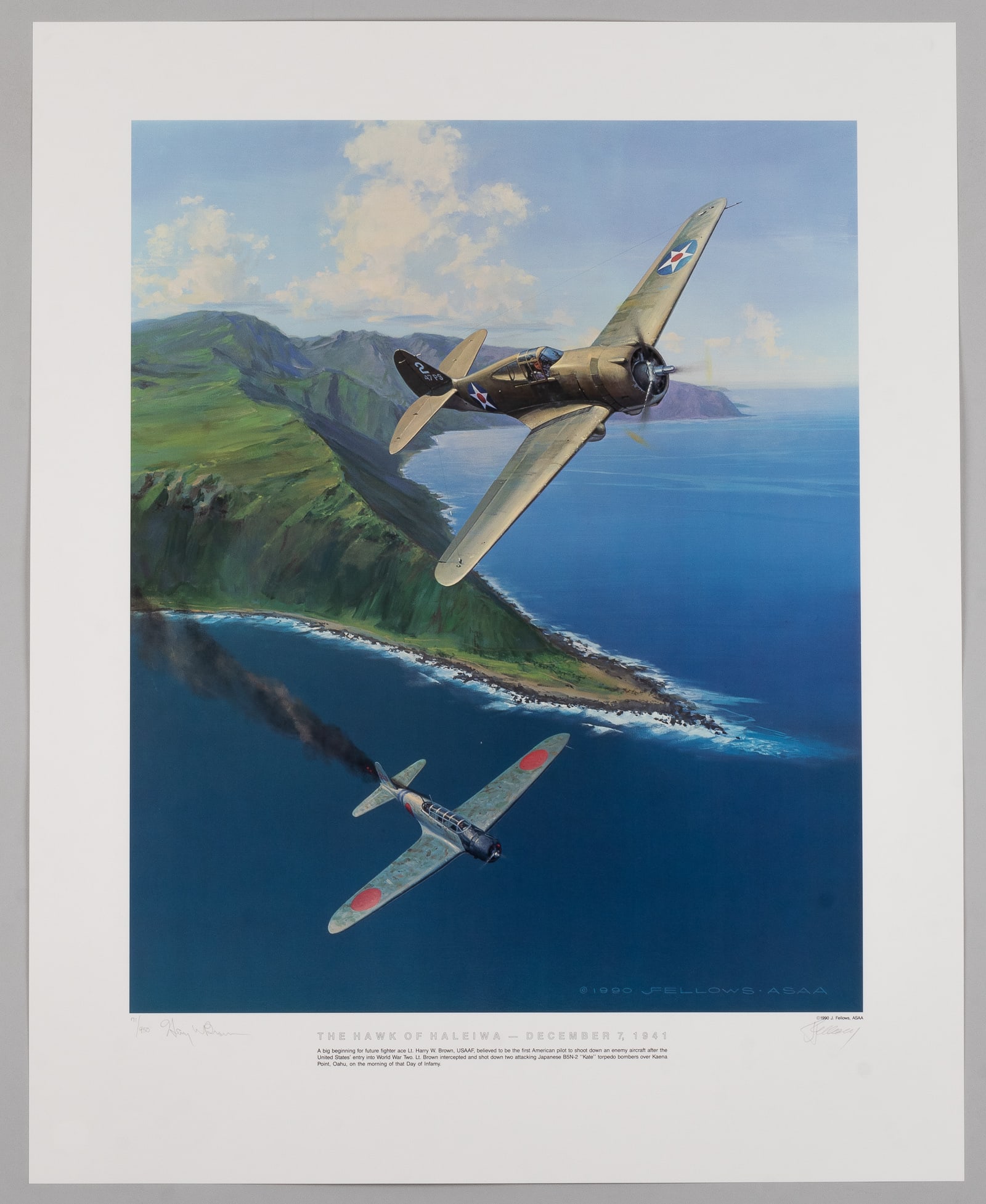 HAWK OF HALEIWA PEARL HARBOR SIGNED BY LT. HARRY W. BROWN: Second Lieutenant Harry W. Brown, known as the Hawk of Haleiwa, was one of five American pilots to score victories on December 7, 1941, at Pearl Harbor. Limited-edition lithograph by Jack Fellows. Sig