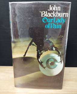 OUR LADY PAIN JOHN BLACKBURN 1ST EDITION: OUR LADY PAIN JOHN BLACKBURN 1ST EDITION. THE BOOK IS IN EXCELLENT CONDITION WITH POSSIBLE SHELF WEAR.