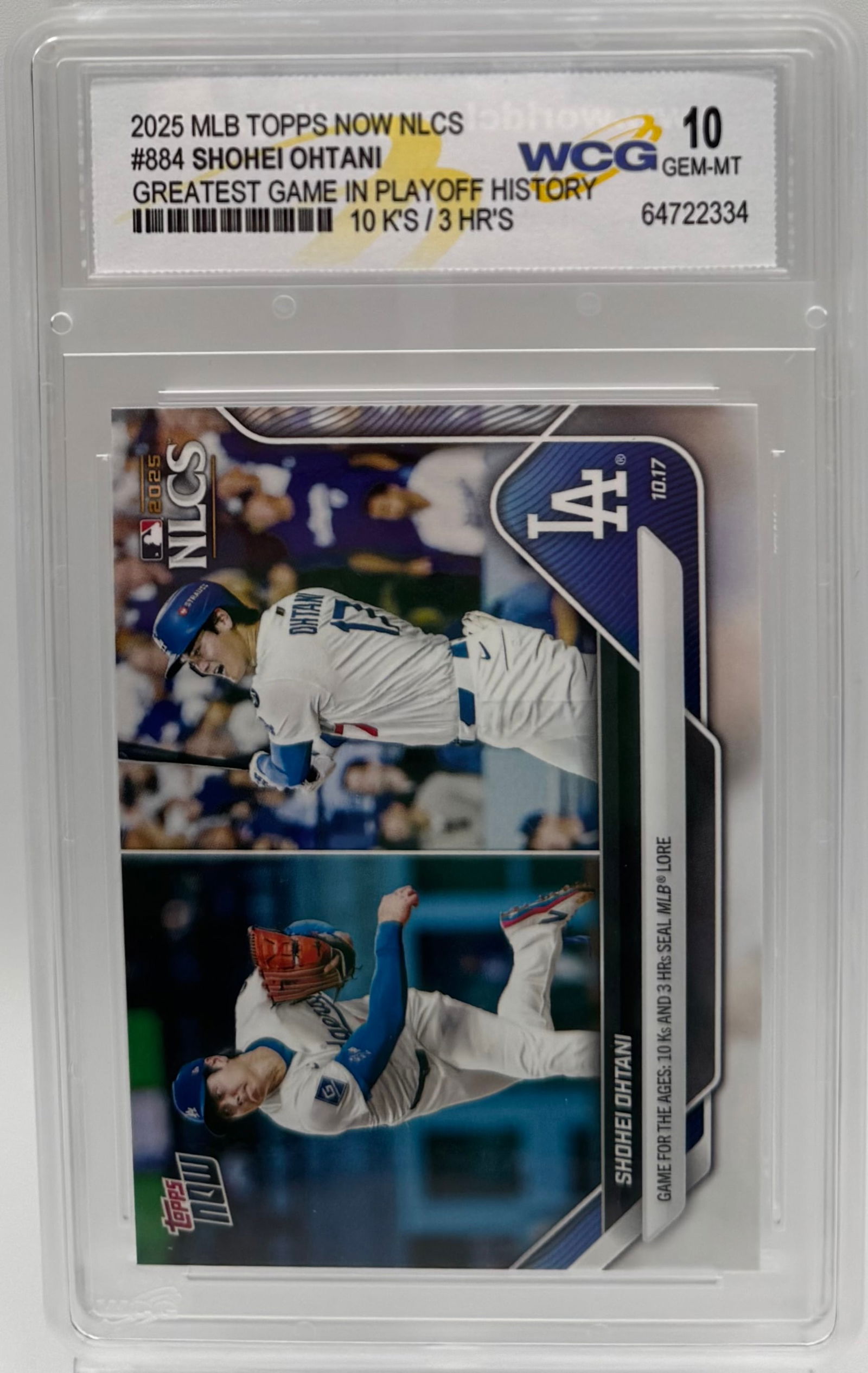 2025 Topps Now NLCS #884 Shohei Ohtani "Greatest Game" - WCG 10: Commemorative Topps Now card celebrating Ohtani's historic "10 K's / 3 HR's" playoff performance. • Grading: World Class Grading (WCG) GEM-MT 10. • Details: Features the Los Angeles