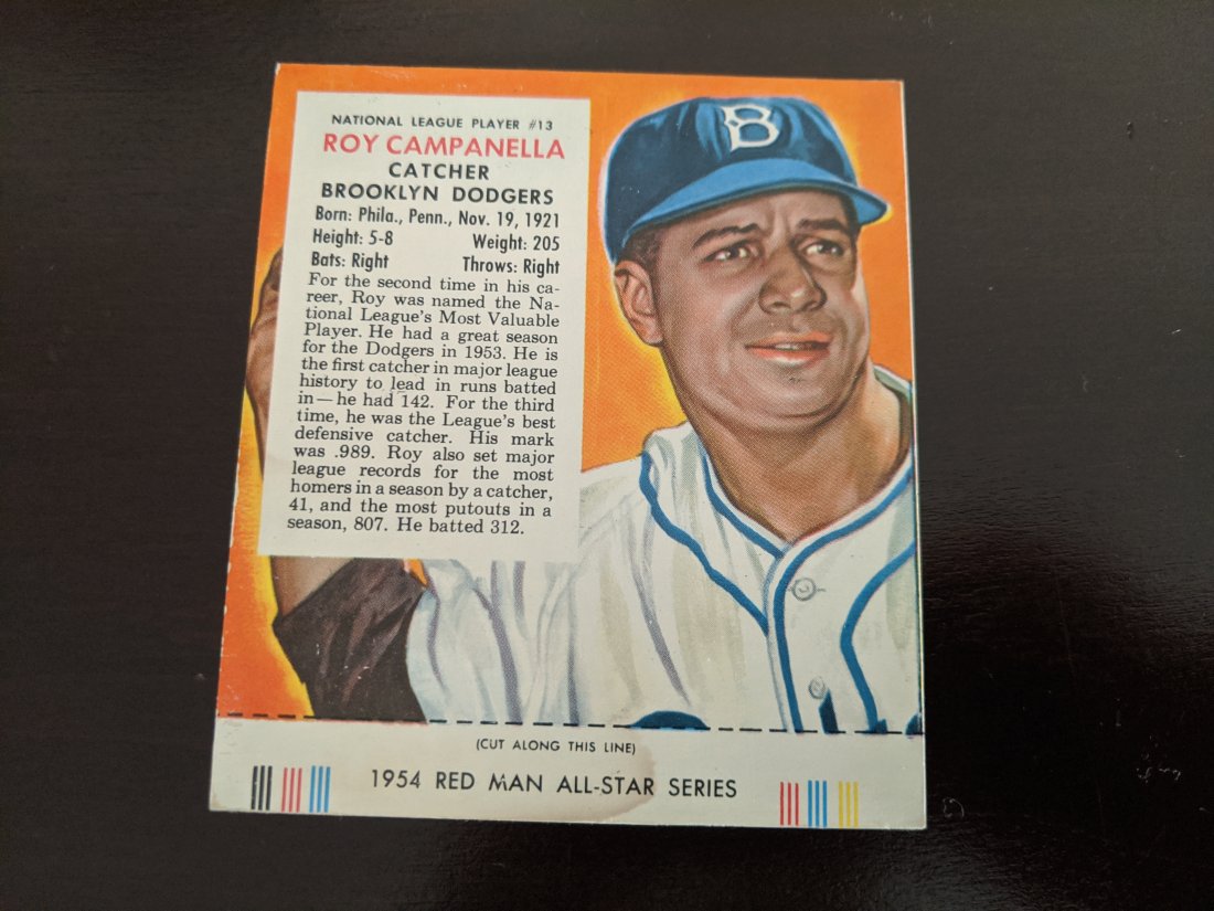1954 Red Man All-Star Series Roy Campanella #13 uncut: A nice example of an uncut 1954 Red Man All-Star Series #13. Roy Campanella, a Philadelphia native, played in the Negro leagues and Mexican League for 9 years before entering the minor leagues in 1946