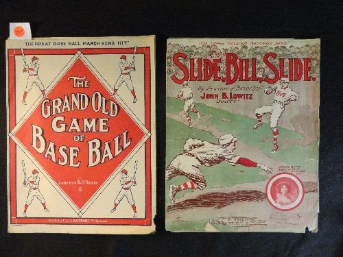 "SLIDE, BILL, SLIDE" AND "THE GRAND OLD GAME O: "SLIDE, BILL, SLIDE" AND "THE GRAND OLD GAME OF BASE BALL" SHEET MUSIC