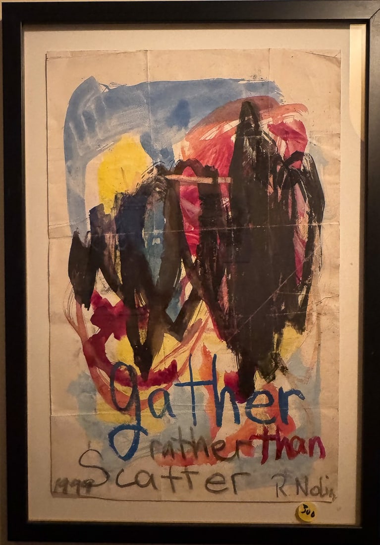 RAY NOLIN "GATHER RATHER THAN SCATTER" 18" X 14": RAY NOLIN "GATHER RATHER THAN SCATTER" 18" X 14"