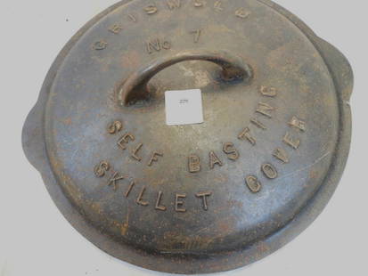 Antique Griswold No 7 Self Basting Skillet Cover: Griswold No 7 Self Basting Skillet Cover, designed for Griswold cast iron skillets and allows condensation to drip back down into pan, approx. 9.5" in diameter
