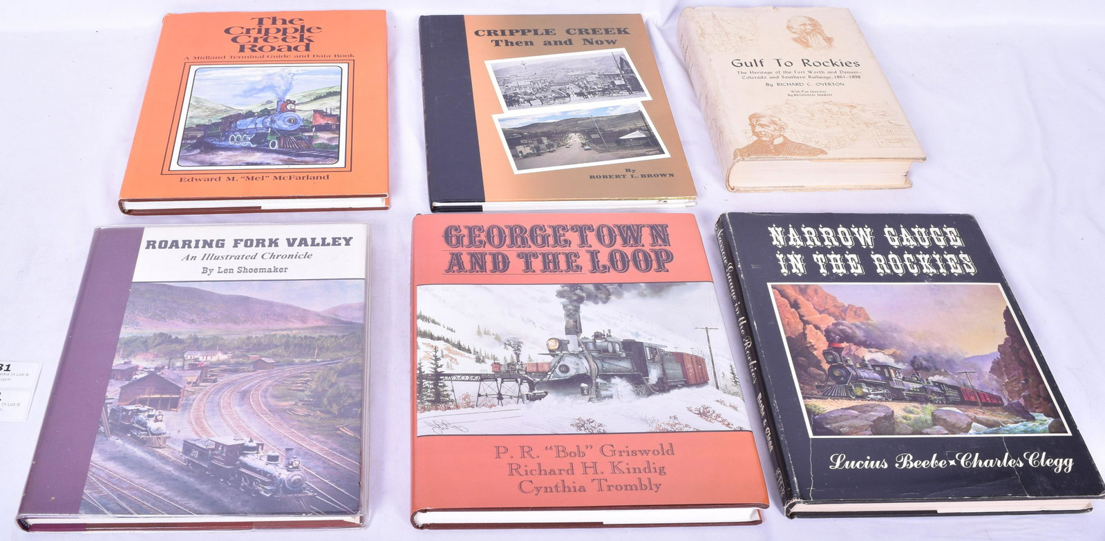 Six Colorado / Georgetown Loop Railroad Books - Overton, Brown, McFarland, Beebe/Clegg,: Six Colorado / Georgetown Loop Railroad Books - Overton, Brown, McFarland, Beebe/Clegg, Griswold/Kindig/Trombly, Shoemaker An group of Books Depicting The Railroading Years in Colorado. Gulf To Rockie