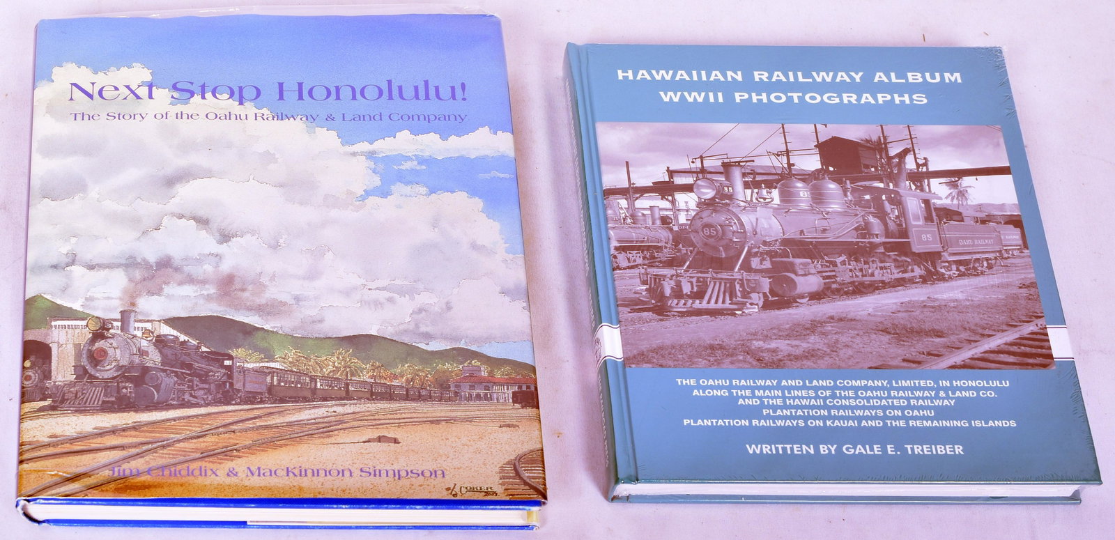 Two Hawaiian Railroad Books - Treiber, Chiddix/Simpson: Two Hawaiian Railroad Books - Treiber, Chiddix/Simpson Two Great Quality Books on Hawaiian Railroading. Hawaiian Railway Album WWII Photographs - Gale E. Treiber (Shrinkwrapped), Next Stop Honolulu! T