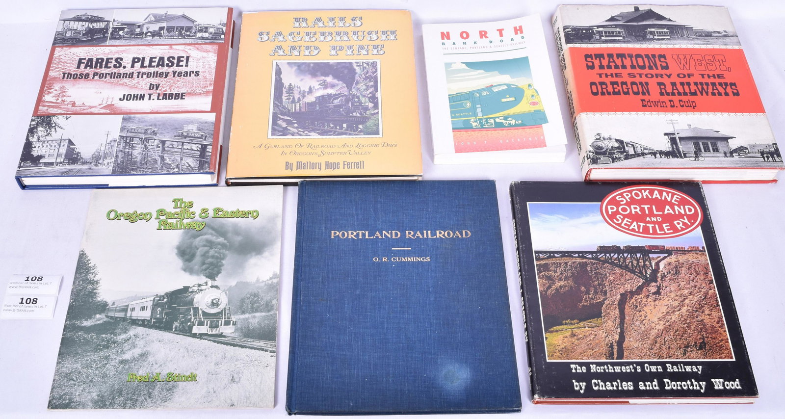 Lot of Seven Oregon Railroad Books - Culp, Gaertner, Ferrell, Labbe, Stindt, Wood, Cummings: Lot of Seven Oregon Railroad Books - Culp, Gaertner, Ferrell, Labbe, Stindt, Wood, Cummings Seven Books Representing Oregon Railroads. Stations West, The Story of the Oregon Railways - Edwin D. Culp, 