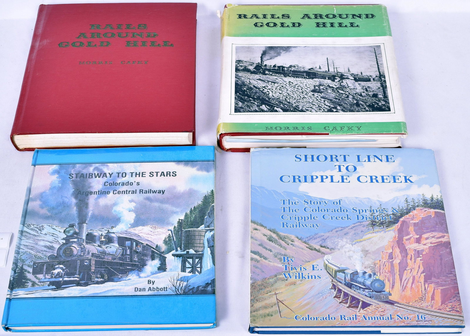 Lot of Four Colorado Railroad Books - Cafky, Wilkins, Abbott: Lot of Four Colorado Railroad Books - Cafky, Wilkins, Abbott Four Books of Colorado Railways. Rails Around Gold Hills - Morris Cafky (Two Copies), Short Line To Cripple Creek The Story of The Colorado