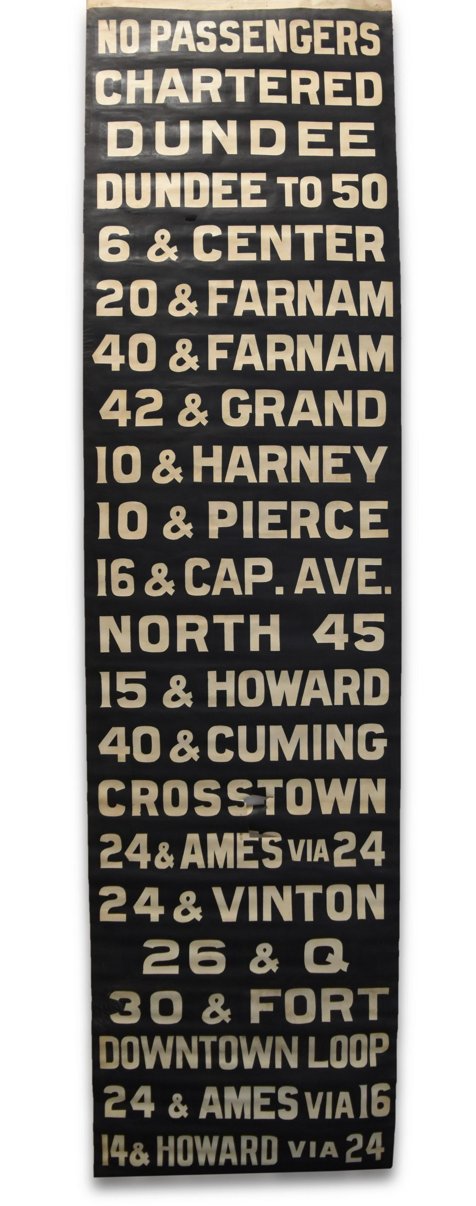 Omaha & Council Bluffs Street Railway Destination Roll #2: Destination roll measuring approximately 13 1/2' by 34 1/2" and includes twenty five destinations including Dundee to 50, 42 & Grand, North 45, 26 & Q, etc. Roll has minor tears at the end, and two mi