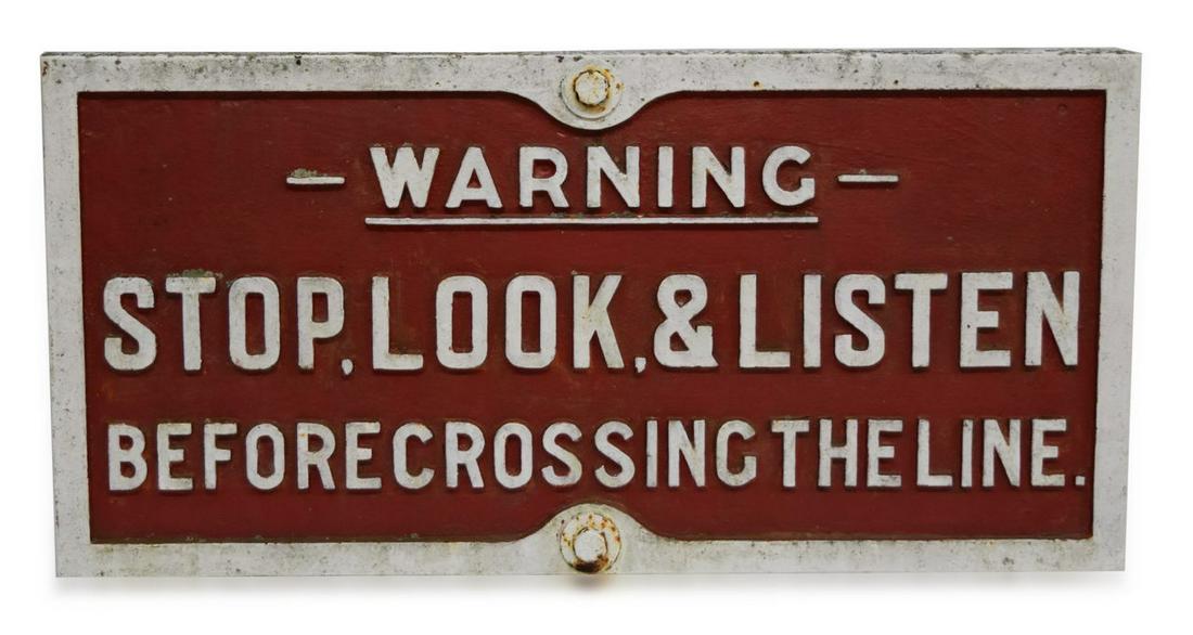 Cast Iron Railroad "Stop, Look & Listen Before Crossing the Line" Sign (1 of 2)