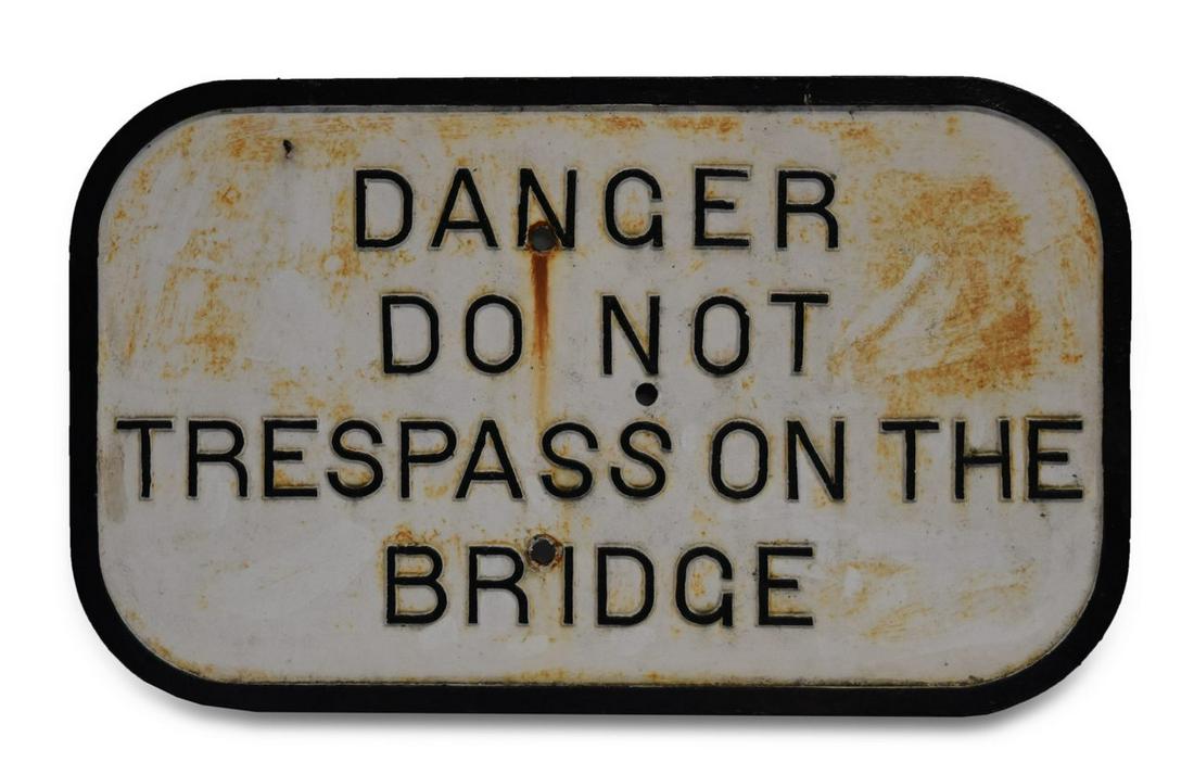 Cast Iron Railroad "Danger Do Not Trespass on Bridge" Sign (1 of 2)