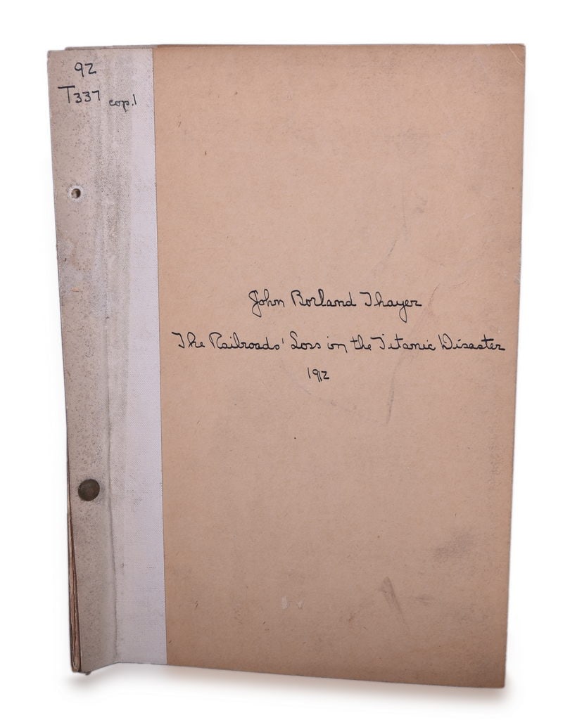 The Railroads' Loss in the Titanic Disaster by John Borland Thayer - 1912 (1 of 3)