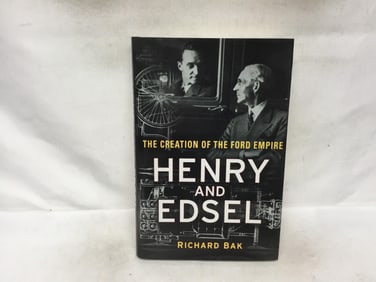 Henry and Edsel: The Creation of the Ford Empire