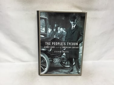 The People's Tycoon: Henry Ford and the American Century
