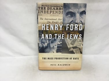 Henry Ford and the Jews: The Mass Production of Hate