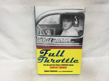 Full Throttle: The Life and Fast Times of NASCAR Legend Curtis Turner