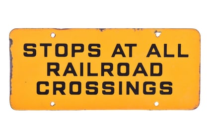 Stops at All Railroad Crossings Porcelain Sign