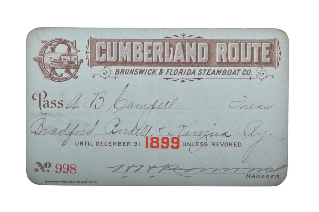 Brunswick & Florida Steamboat Co. 1899 Annual Pass: Number 998 pass issued to A. B. Campbell, Treasurer, Bradford, Bordell and Kinzua Railway by President (Signature illegible). Established in 1870, the line ran from Brunswick, GA to Fernandina, FL wit