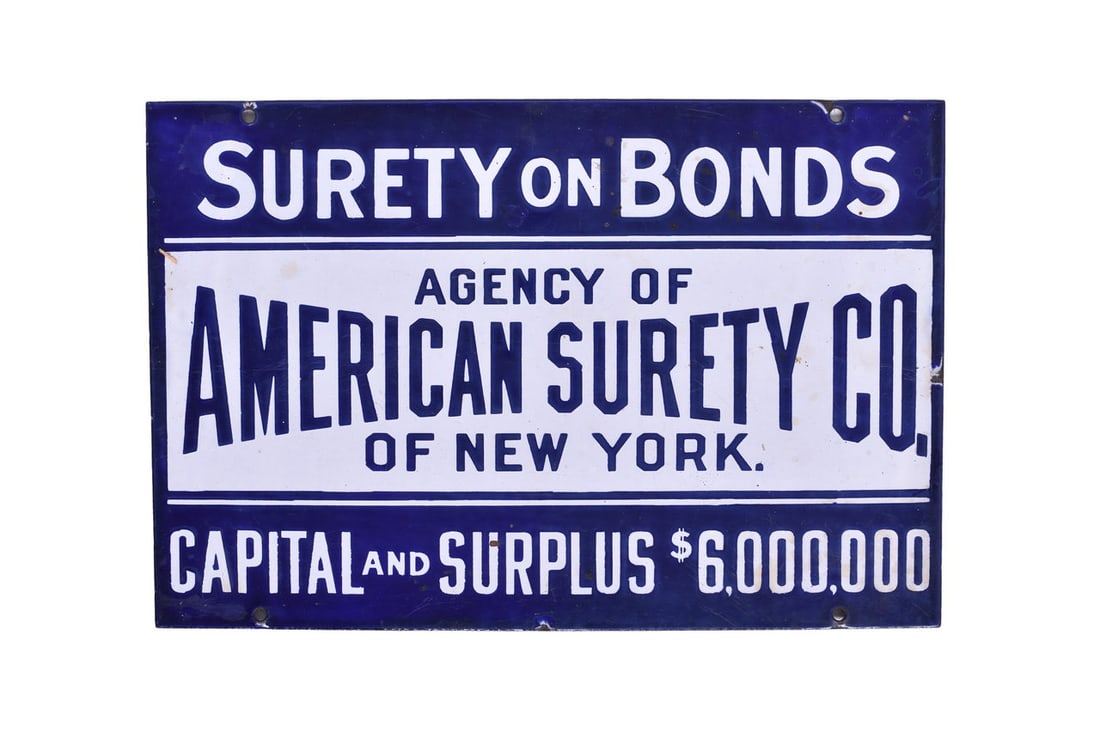 SSP sign reading Surety On Bonds Agency Of American Surety Co. Of New York Capital And Surplus: SSP sign reading Surety On Bonds Agency Of American Surety Co. Of New York Capital And Surplus $6,000,000. Sign is in good condition, with four small porcelain chips around the edges, a small scratch 