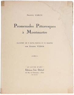 CARCO AND VEDER - Promenades Pittoresques à Montmartre: CARCO, Francis (1886-1958); and Eugène VEDER (1876-1976), illustrator. Promenades Pittoresques à Montmartre. Paris: Editions Léo Delteil, 1922. Quarto. (13 1/8 x 10 1/8 inches). 60pp. 6 colored