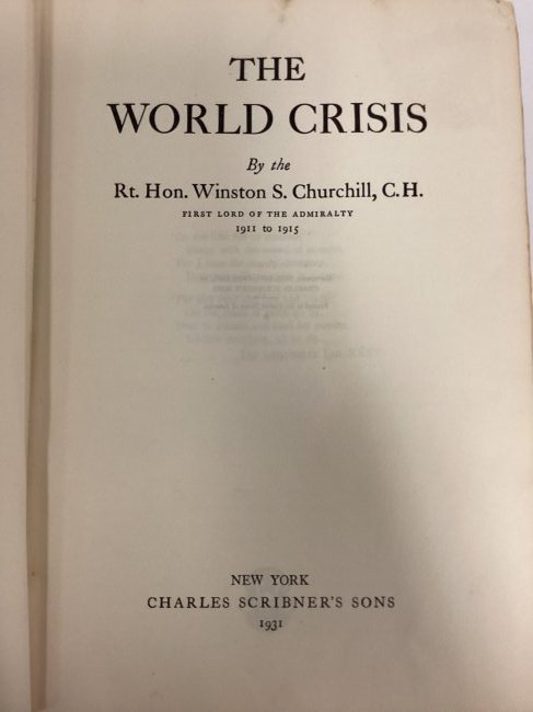 1931 Winston S Churchill "The World Crisis": By the Rt. Hon. WInston S Churchill, C.H. First lord of the admiralty 1911-1915, includes maps and charts through out the book
