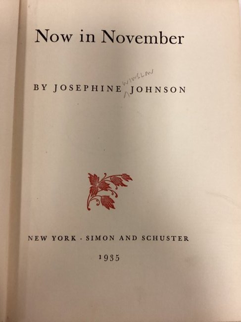 1935 Josephine Johnson "Now in November": No dust jacket, published 1934 by Simon and Schuster, former library book
