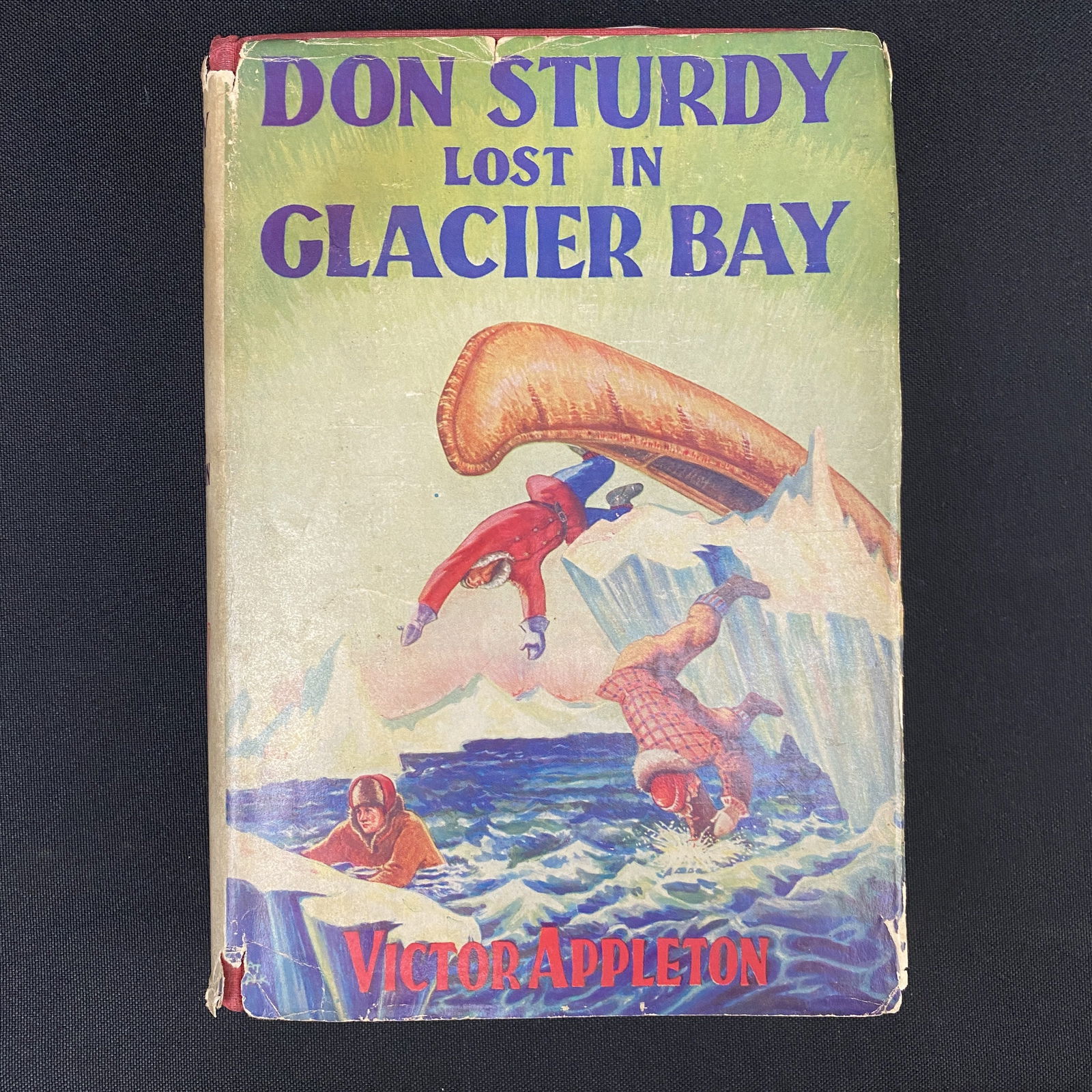 Don Sturdy Lost in Glacier Bay 1933 Grosset & Dunlap: Don Sturdy Lost in Glacier Bay 1933 Grosset & Dunlap. The dust jacket is present however it is in rough condition.