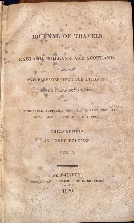 JOURNAL OF TRAVELS IN ENGLAND, HOLLAND & SCOTLAND: 1820 - 3 VOLUMES