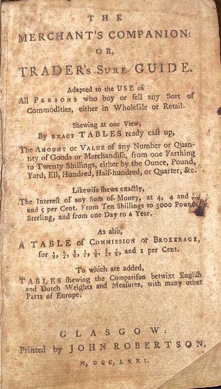 THE MERCHANT'S COMPANION OR TRADER'S SURE GUIDE: 1771 - PRINTED BY JOHN ROBERTSON