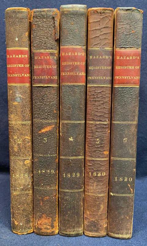 HAZARD'S REGISTER OF PENNSYLVANIA 1829-1831: DEVOTED TO THE PRESERVATION OF FACTS & DOCUMENTS - EDITED BY SAMUEL HAZARD - 5 VOLUMES