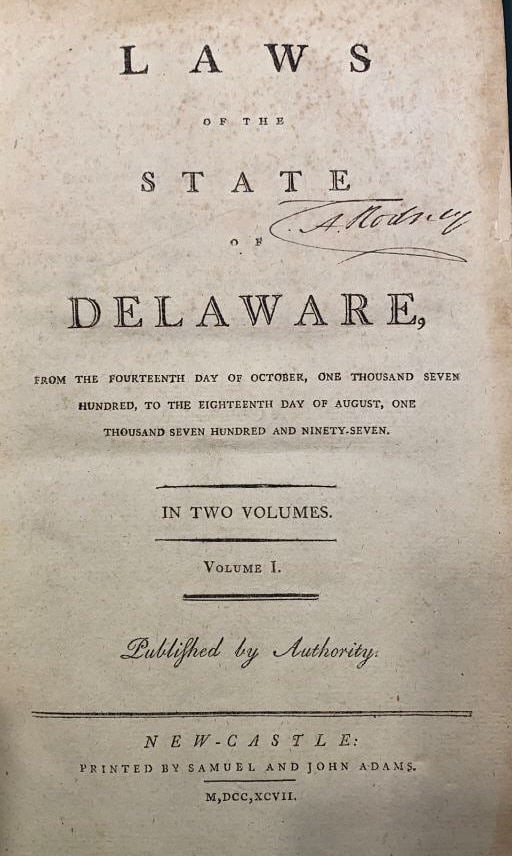 LAWS OF DELAWARE 1797 2 VOLUMES & REBOUND: OWNERSHIP MARKS OF CA RODNEY US AMBASSADOR ~ 10"X7"X4 1/2"